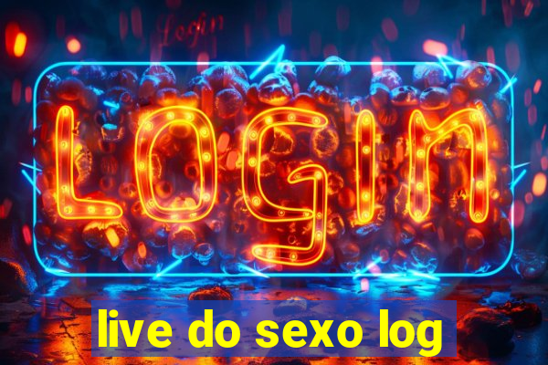 live do sexo log